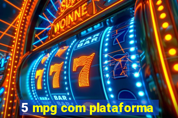 5 mpg com plataforma